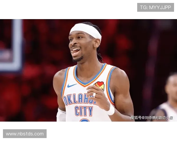 谢伊吉尔杰斯亚历山大引领雷霆再度崛起书写球队全新荣耀篇章